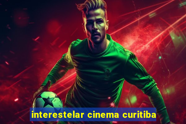 interestelar cinema curitiba